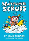 Whitewater Scrubs by Jamie McEwan